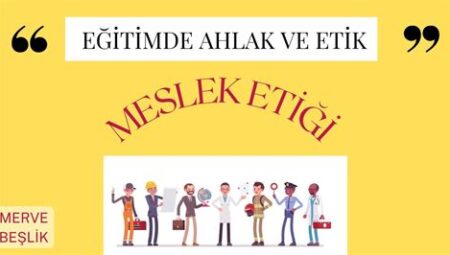 Eğitimde Meslek Etiği ve Profesyonellik